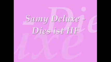 Samy Deluxe, Neo&dashenn - Dies Ist Hf
