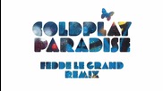 Coldplay - Paradise ( Fedde Le Grand Remix ) [high quality]