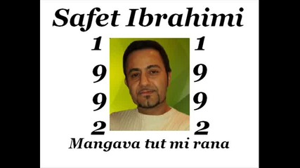 Safet Ibrahimi - Mangava tut mi rana 1992 