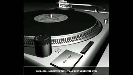 Rolvario - And house music was born