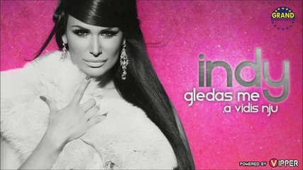 Indy - Gledas me a vidis nju (2013)