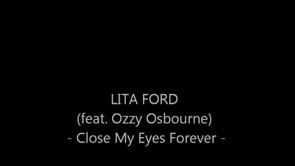 Lita Ford feat. Ozzy Osbourne - Close My Eyes Forever