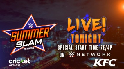 Don't miss SummerSlam tonight at 7 ET/4 PT