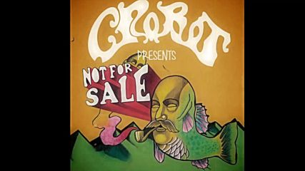 Crobot - Not For Sale ( Official Lyric Video)