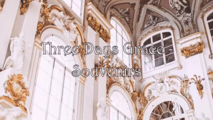 Three Days Grace - Souvenirs // Lyric Video