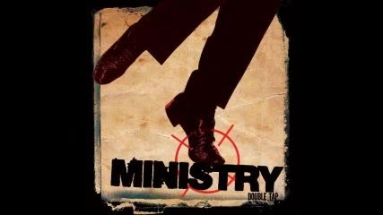 Ministry - Double Tap