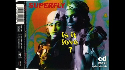 Superfly - Is It Love (extended Mix)