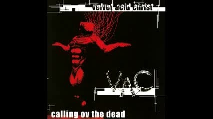 Velvet Acid Christ - Calling ov the Dead [full album ] Electro-gothic-industrial