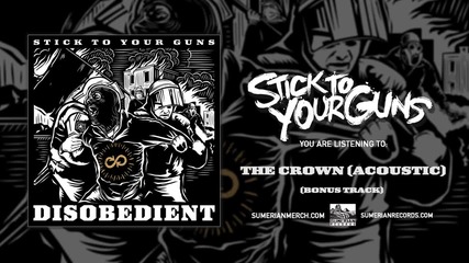 Stick To Your Guns - The Crown (acoustic Bonus Track)