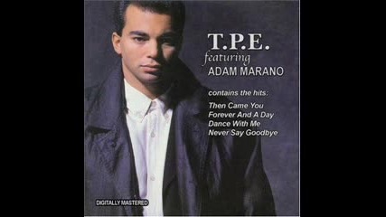 t.p.e. -- forever and a day