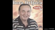 Bora Drljaca - Otisla je Danijela - (Audio 1999)