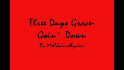 3 Days Grace - Goin' Down - Затъваш - Превод