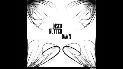 Disco Nutter - Dawn (dubstep)