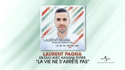 Laurent Pagna et Natasha St-pier - La vie ne s'arrete pas (превод)