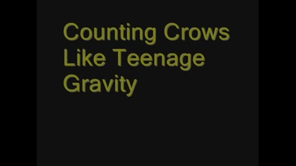 Counting Crows - Like Teenage Gravity