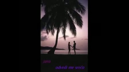 jana - odvedi me sreco