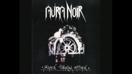 Aura Noir - Wretches face of evil 
