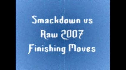 Smackdown Vs Raw 2007 Finishers