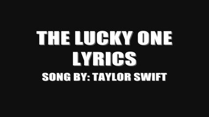 Taylor Swift - The Lucky One