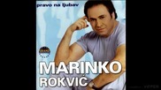 Marinko Rokvic - Ti za ljubav nisi rodjena - (audio 2001)