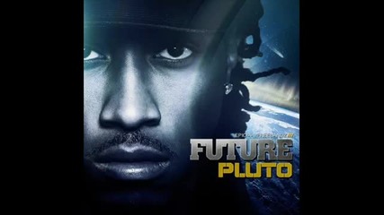 Future - ' Neva End ' (lyrics) (pluto Album)