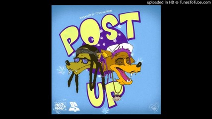 New 2o15 Wiz Khalifa - Post Up Feat Ty Dolla $ign 2015