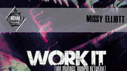 Missy Elliott - Work It (ian Munros 100bpm Retwerk)