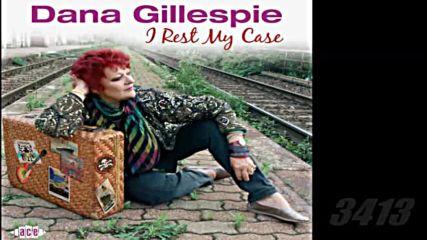 Dana Gillespie - I Rest My Case (2010) full album ♛