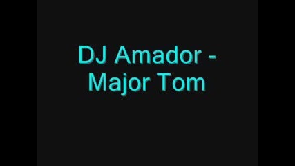 Dj Amador Major Tom 