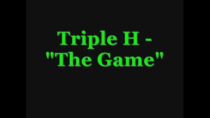 Triple H - The Game