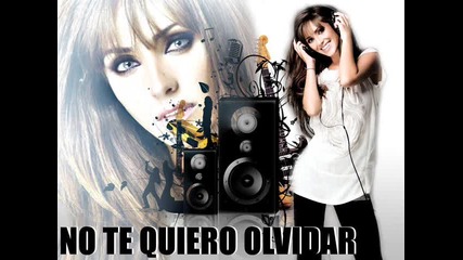 Anahi - No Te Quiero Olvidar 