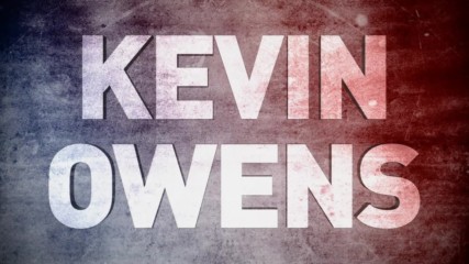 Kevin Owens Entrance Video