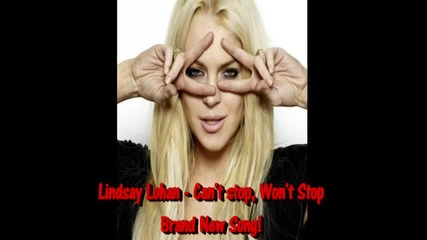 New!! Lindsay Lohan - Cant stop, Wont Stop ! 