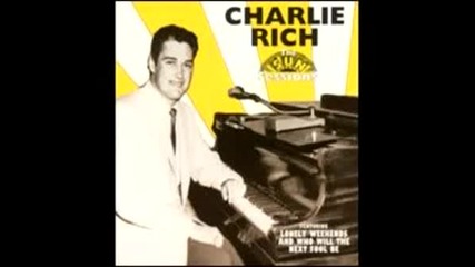 Charlie Rich - Lonely Weekend
