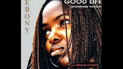 90*s + Ebony Feat Black Attack - Good Life - Mp3 / Dj Riga Mc / Bulgaria.