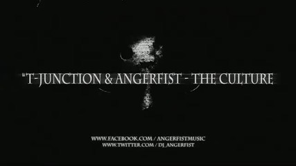 T Junction & Angerfist - The Culture 