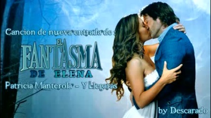 El Fantasma de Elena - Y Llegaras