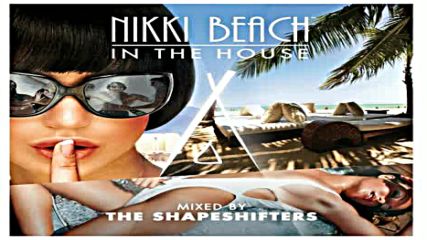 Nikki Beach In The House 2011 Mixed by The Shapeshifters cd3 St Tropez
