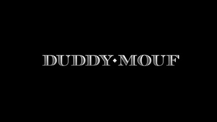 Duddy Mouf - I Got Money
