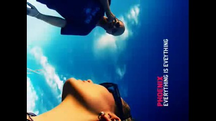Phoenix - Everything Is Eveything