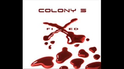 Colony 5 - I know