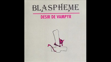 Blaspheme - Saint D'esprit