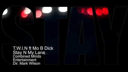 T.w.i.n Feat. Mo B Dick - Stay N My Lane