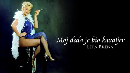 Lepa Brena - Moj deda je bio kavaljer