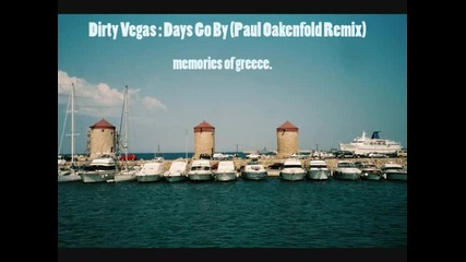 Dirty Vegas - Days Go By (paul Oakenfold Remix ) 