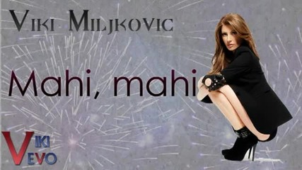 Viki Miljkovic __ Mahi, mahi __ 2005
