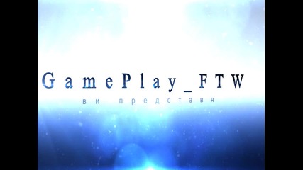 Интрото на нашият клан Gameplay_ftw