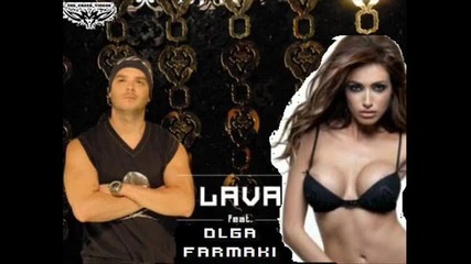 Lava Ft Olga Farmaki Ela Ela New Song 2010