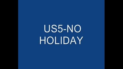 Us5 on holiday