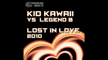 Kid Kawaii Vs. Legend B - Lost In Love 2010 (dbn Remix) 